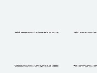 gymnasium-boyarka
http://www.gymnasium-boyarka.in.ua/